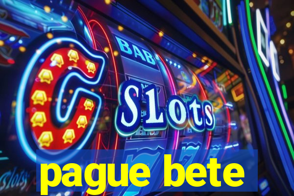 pague bete